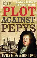 eBook (epub) The Plot Against Pepys de Ben Long, James Long