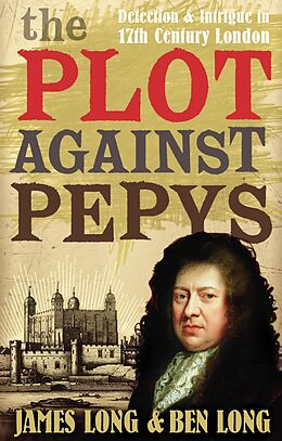 eBook (epub) The Plot Against Pepys de Ben Long, James Long