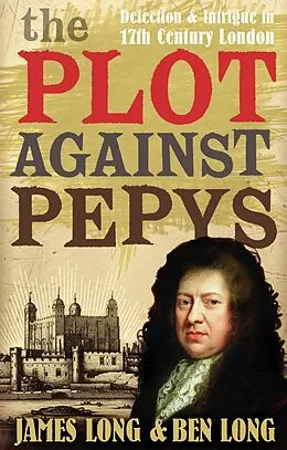 E-Book (epub) The Plot Against Pepys von Ben Long, James Long
