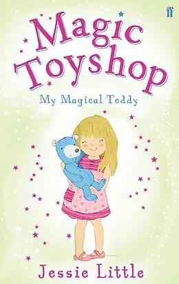 E-Book (epub) Magic Toyshop: My Magical Teddy von Jessie Little
