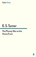 E-Book (epub) The Phoney War on the Home Front von E. S. Turner