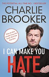 eBook (epub) I Can Make You Hate de Charlie Brooker