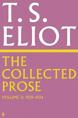 E-Book (epub) The Collected Prose of T.S. Eliot Volume 2 von T. S. Eliot