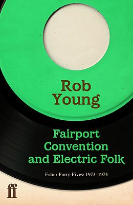 E-Book (epub) Fairport Convention and Electric Folk von Rob Young