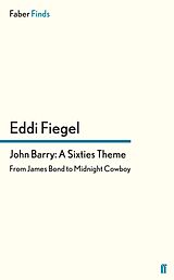 eBook (epub) John Barry: A Sixties Theme de Eddi Fiegel