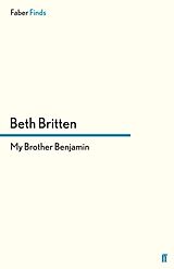 eBook (epub) My Brother Benjamin de Beth Britten