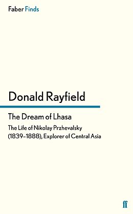 eBook (epub) The Dream of Lhasa de Donald Rayfield