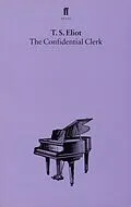 E-Book (epub) The Confidential Clerk von T. S. Eliot