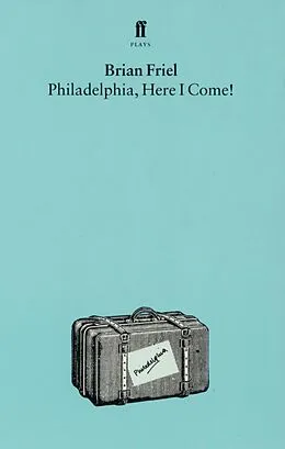 E-Book (epub) Philadelphia, Here I Come von Brian Friel