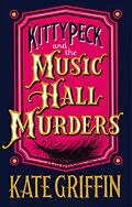 E-Book (epub) Kitty Peck and the Music Hall Murders von Kate Griffin