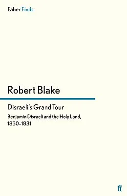 E-Book (epub) Disraeli's Grand Tour von Robert Blake