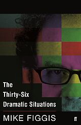 eBook (epub) The Thirty-Six Dramatic Situations de Mike Figgis