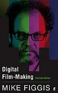 E-Book (epub) Digital Film-making Revised Edition von Mike Figgis
