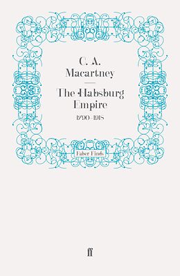 eBook (epub) The Habsburg Empire de C. A. Macartney