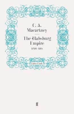 E-Book (epub) The Habsburg Empire von C. A. Macartney