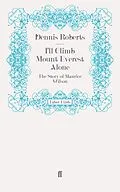 E-Book (epub) I'll Climb Mount Everest Alone von Dennis Roberts