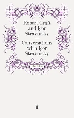 E-Book (epub) Conversations with Igor Stravinsky von Robert Craft