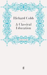 eBook (epub) A Classical Education de Richard Cobb