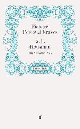 eBook (epub) A. E. Housman de Richard Perceval Graves