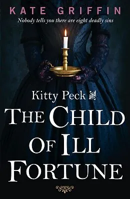 E-Book (epub) Kitty Peck and the Child of Ill-Fortune von Kate Griffin