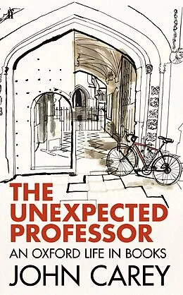 E-Book (epub) The Unexpected Professor von John Carey