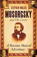 E-Book (epub) Musorgsky and His Circle von Stephen Walsh