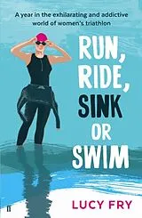Kartonierter Einband Run, Ride, Sink or Swim von Lucy Fry