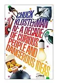 E-Book (epub) Chuck Klosterman IV: A Decade of Curious People and Dangerous Ideas von Chuck Klosterman