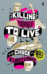 eBook (epub) Killing Yourself to Live de Chuck Klosterman