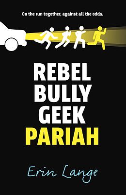 eBook (epub) Rebel, Bully, Geek, Pariah de Erin Lange