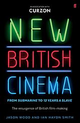 eBook (epub) New British Cinema from 'Submarine' to '12 Years a Slave' de Jason Wood, Ian Haydn Smith