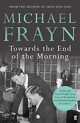 Kartonierter Einband (Kt) Towards the End of the Morning von Michael Frayn