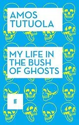 Kartonierter Einband My Life in the Bush of Ghosts von Amos Tutuola