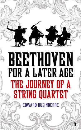 eBook (epub) Beethoven for a Later Age de Edward Dusinberre, Edward Dusinberre