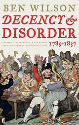 eBook (epub) Decency and Disorder de Ben Wilson