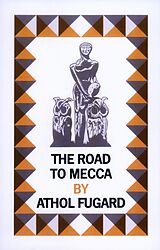 eBook (epub) The Road to Mecca de Athol Fugard