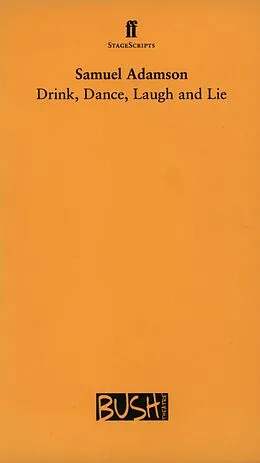 E-Book (epub) Drink, Dance, Laugh and Lie von Samuel Adamson