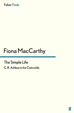 E-Book (epub) The Simple Life von Fiona Maccarthy