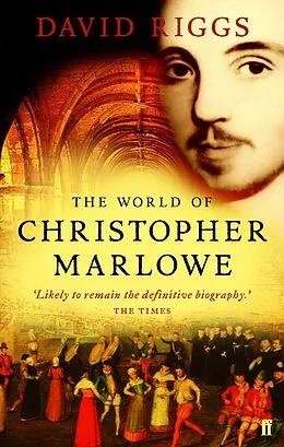 E-Book (epub) The World of Christopher Marlowe von David Riggs
