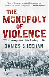 eBook (epub) The Monopoly of Violence de James Sheehan