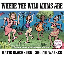Fester Einband Where the Wild Mums Are von Katie Blackburn