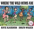 E-Book (epub) Where the Wild Mums Are von Katie Blackburn