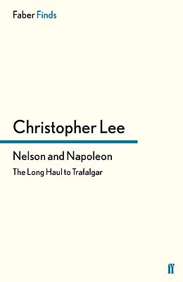 E-Book (epub) Nelson and Napoleon von Christopher Lee