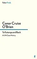 E-Book (epub) To Katanga and Back von Conor Cruise O'Brien
