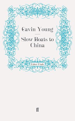 eBook (epub) Slow Boats to China de Gavin Young