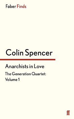 E-Book (epub) Anarchists In Love von Colin Spencer