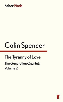E-Book (epub) The Tyranny of Love von Colin Spencer