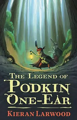 E-Book (epub) The Legend of Podkin One-Ear von Kieran Larwood