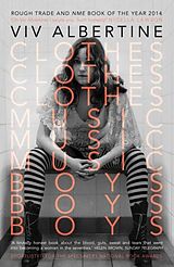 Couverture cartonnée Clothes, Clothes, Clothes. Music, Music, Music. Boys, Boys, Boys de Viv Albertine