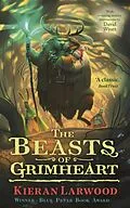 E-Book (epub) The Beasts of Grimheart von Kieran Larwood